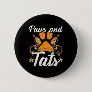 Paws And Tats Inking Tattoo Lover Tattooing Dog Ow 6 Cm Round Badge