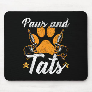 Paws And Tats Inking Tattoo Lover Tattooing Dog Ow Mouse Pad