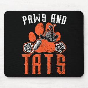 Paws And Tats Inking Tattoo Lover Tattooing Dog Ow Mouse Pad