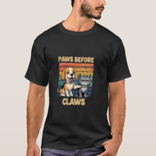 Paws Before Claws Funny Cat Dog Men Women Design T-Shirt