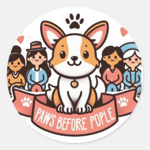 Paws Before People Cute Dog for Pet Lovers Classic Round Sticker