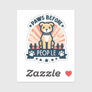 Paws Before People Cute Dog Lover Vinyl Sticker