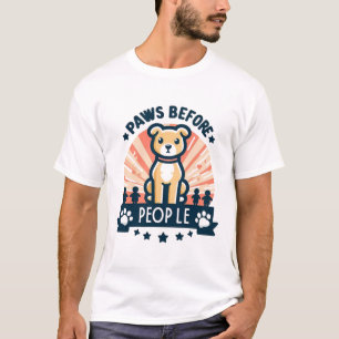 Paws Before People Funny Dog Lover Graphic Tee