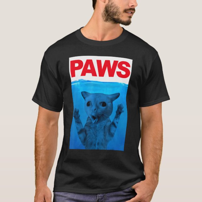 Paws Cat Meme Humor Kitty  Cats Dads Mom T-Shirt (Front)
