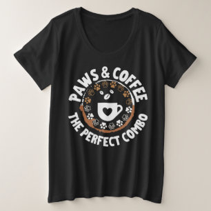 Paws & coffee_ the perfect combo.b plus size T-Shirt