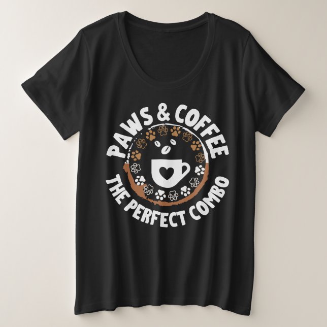 Paws & coffee_ the perfect combo.b plus size T-Shirt (Design Front)