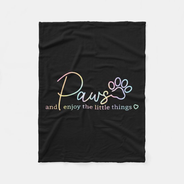 Paws Enjoy The Little Things Tie Dye Motivational  Fleece Blanket (Front)