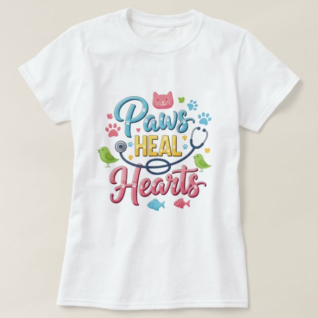 Paws Heal Hearts Veterinary T-Shirt (Design Front)