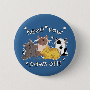 Paws Off! (Cats) 6 Cm Round Badge