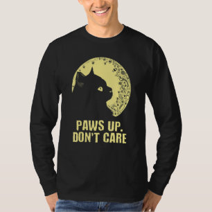 Paws Up Don't Care Cat  Couples Kitten  Cat Mom 1 T-Shirt