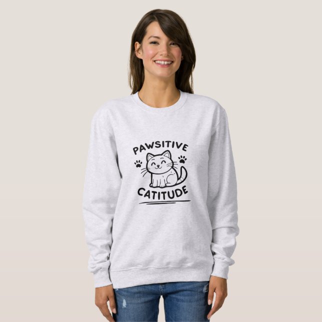 Pawsitive Cattitude – Funny Cat Pun Minimalist Sweatshirt (Front Full)