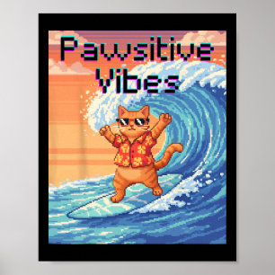 Pawsitive Vibes Cat Surfing - Pixel Art Wave  Poster