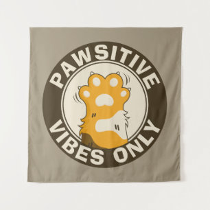 Pawsitive vibes only Cute Cat Paw Funny Pun Tapestry