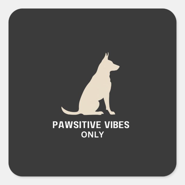 Pawsitive Vibes Only - Dog Silhouette Art | Pet Lo Square Sticker (Front)