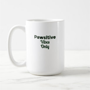 🐾 Pawsitive Vibes Only — Uplifting Pet Lover Desi Coffee Mug