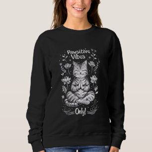 Pawsitive Vibes Only Yoga Poses Kitten Cat Sweatshirt