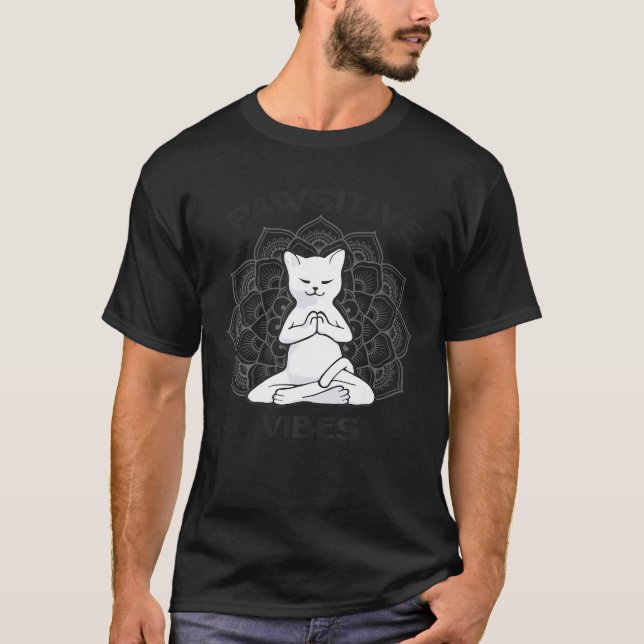 Pawsitive Vibes Zen Cat Meditation Yoga Lotus Posi T-Shirt (Front)