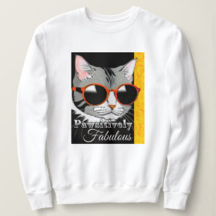 Pawsitively Fabulous Cat Sweatshirt