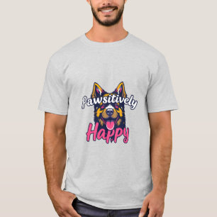 Pawsitively Happy  T-Shirt