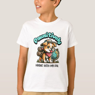 Pawsitively Hiking with My Pal (Dog) T-Shirt