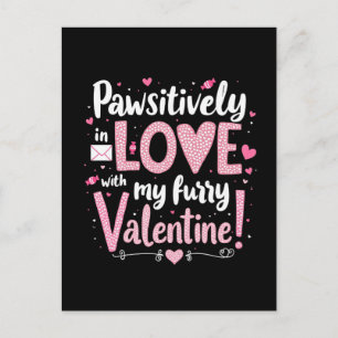 Pawsitively In Love With My Furry Valentine Holiday Postcard