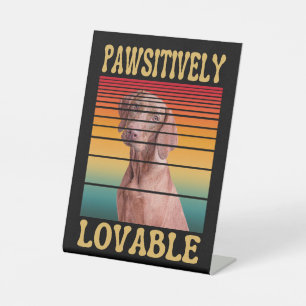 PAWSITIVELY LOVABLE  PEDESTAL SIGN