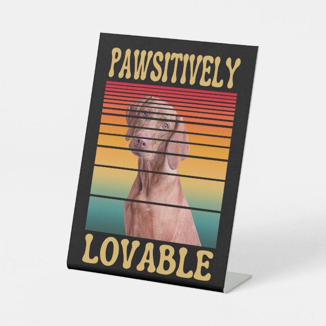 PAWSITIVELY LOVABLE  PEDESTAL SIGN (Front)