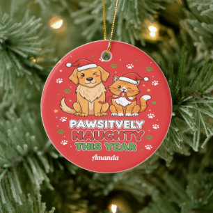 Pawsitively Naughty This Year Funny Christmas Ceramic Tree Decoration