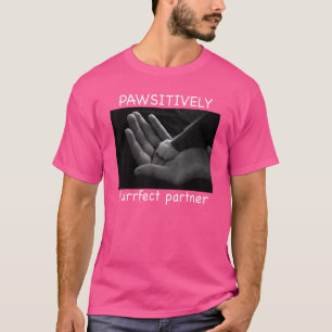 Pawsitively Purrfect Partner Fathers Day Cat T-Shirt