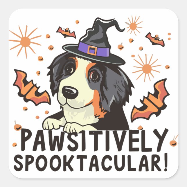 Pawsitively Spooktacular! - Halloween Bernese Dog Square Sticker (Front)