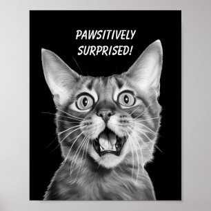 PAWSITIVELY SURPRISED! Funny Crazy Cat Poster