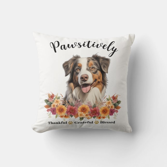 Pawsitively Thankful Grateful Blessed Cute Dog Cushion (Front)