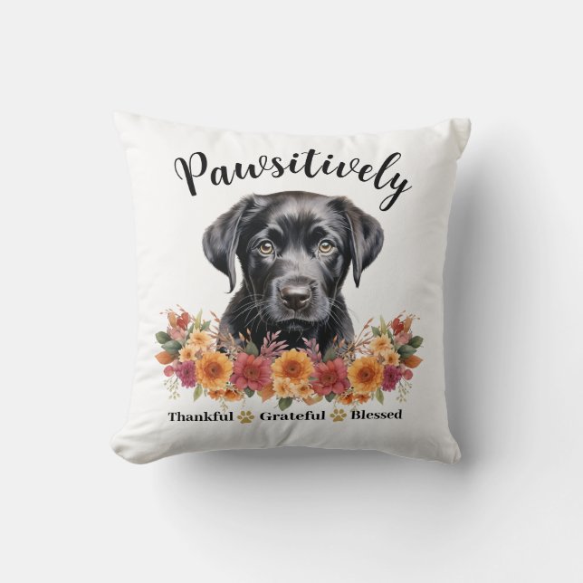 Pawsitively Thankful Grateful Blessed Cute Dog Cushion (Front)