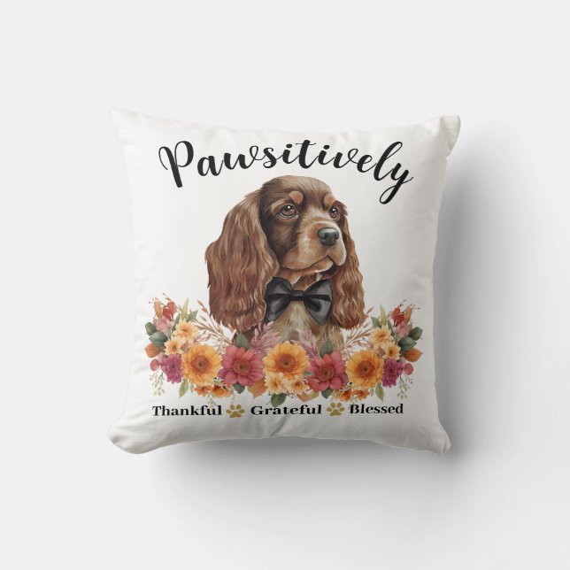 Pawsitively Thankful Grateful Blessed Cute Dog Cushion (Front)