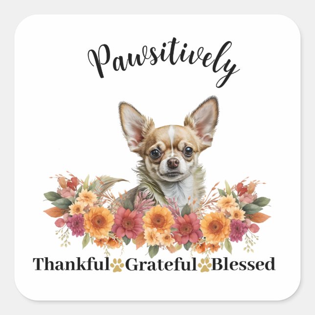 Pawsitively Thankful Grateful Blessed Cute Dog Square Sticker (Front)