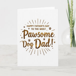 Pawsome Dog Dads Day Card