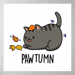 Pawtumn cute Autumn Kitty Cat Pun Poster