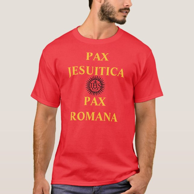 Pax Jesuitica Pax Romana Camisia T-Shirt (Front)