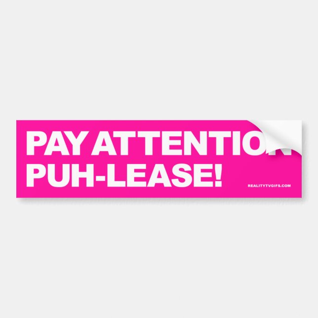 Pay Attention - Bumper Sticker (Front)