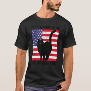 Pay Attention To Me Ignoring You Funny Cats Mum US T-Shirt