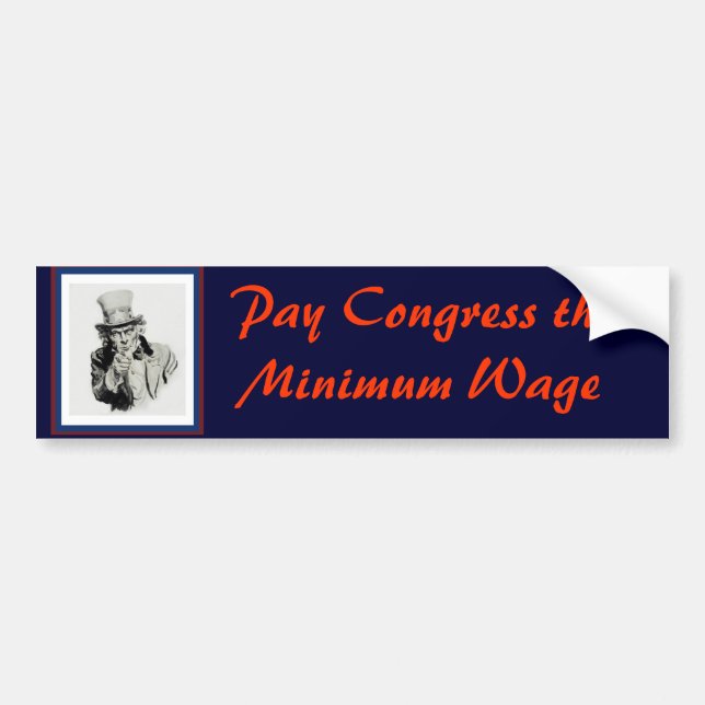 Pay Congress the Minimum Wage Bumper Sticker (Front)
