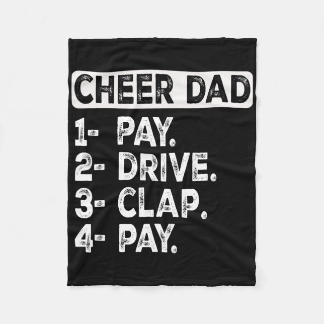 Pay Drive Clap Cheer Dad Cheerleading Dad Funny Ch Fleece Blanket (Front)