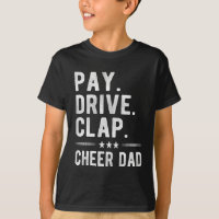 Pay Drive Clap Cheer Dad Cheerleading Father Cheer