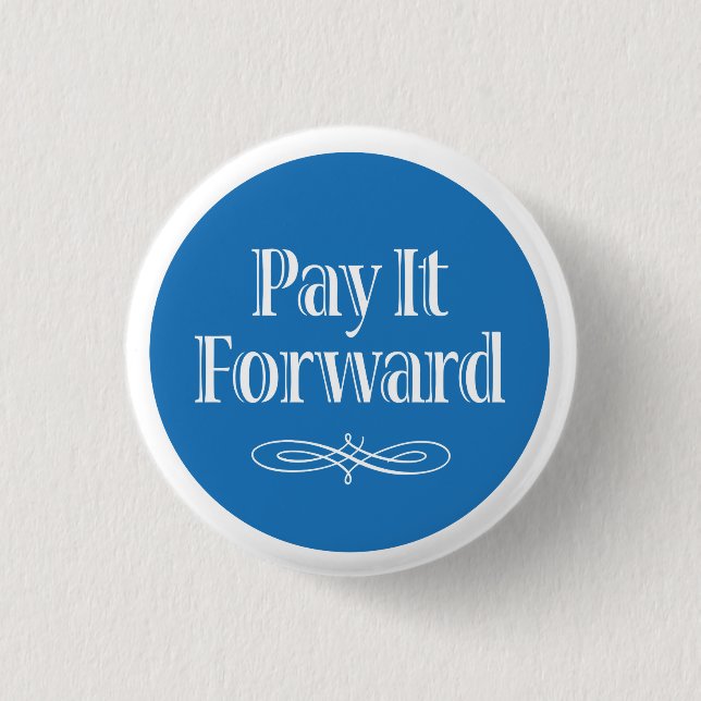Pay It Forward 3 Cm Round Badge (Front)