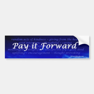 Pay it Forward Bumper Sticker