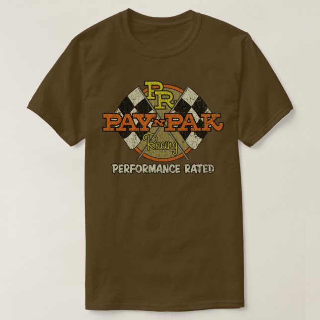 Pay n Pack Racing Performance Rated 1969 T-Shirt (Design Front)