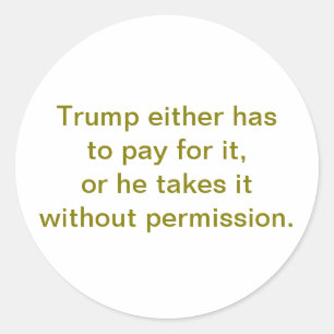 Pay or Take Trump Hankamer Artjunkhaus Comic Art Classic Round Sticker