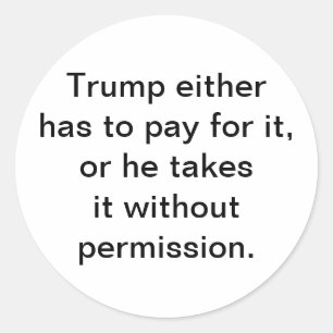 Pay or Take Trump Hankamer Artjunkhaus Comic Art Classic Round Sticker