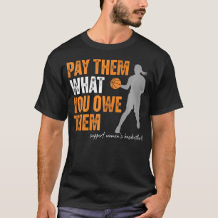 Pay Them What You Owe Them Quote Retro Basketball T-Shirt