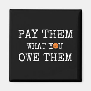 Pay Them What You Owe Them Womens Basketball _1 Magnet